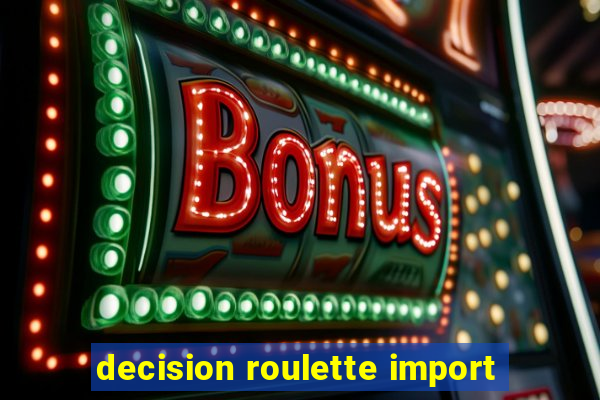 decision roulette import